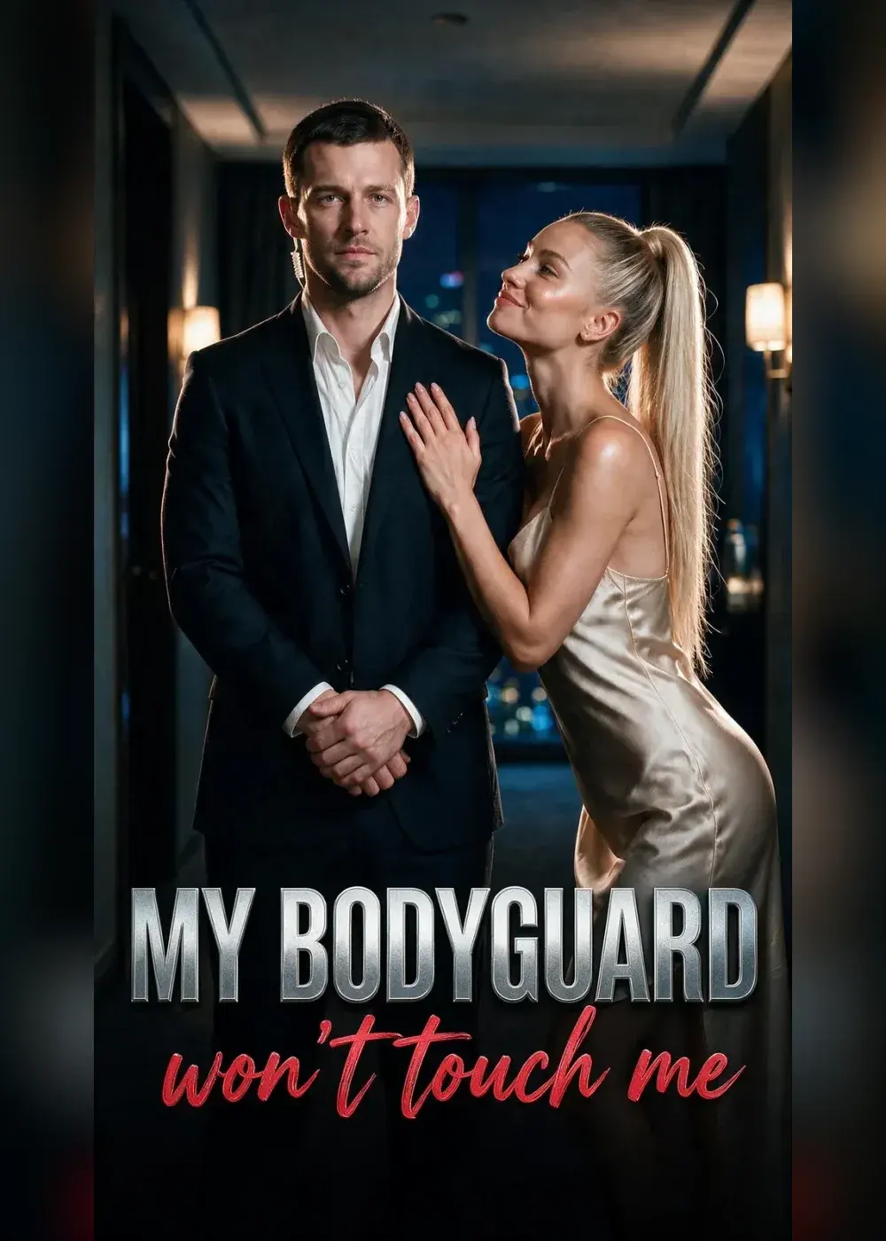 My Bodyguard Won't Touch Me poster